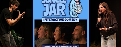 JUNGLE JAR:  Problem Solving Comedy - Therapy but funny!