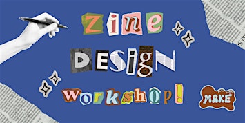 Zine Design Workshop!