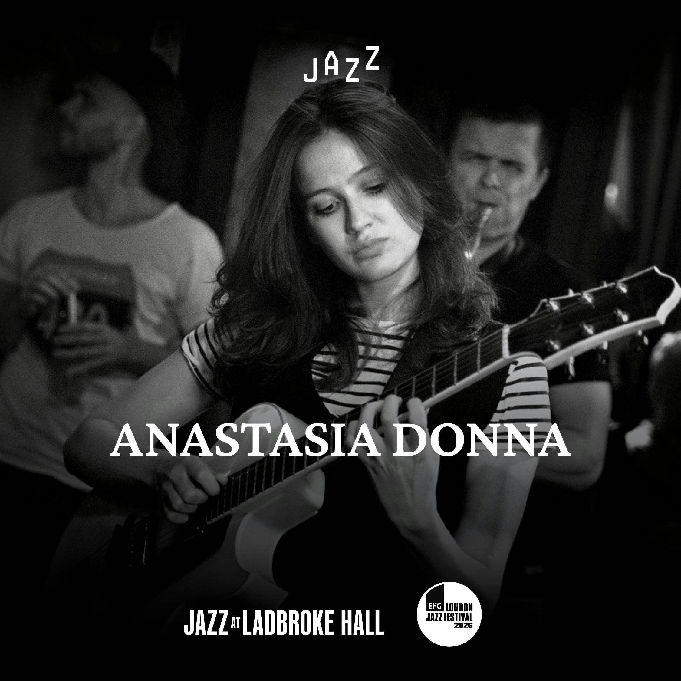 Anastasia Donna – EFG London Jazz Festival