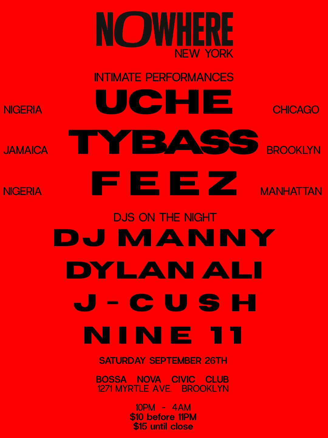 NOWHERE with Uche, TYBASS, FEEZ, DJ MANNY, DYLAN ALI, J-Cush, NINE 11
