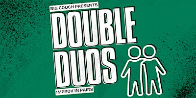 Double Duos: Improv Comedy in Pairs