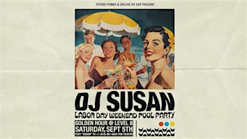 DJ Susan POOL PARTY at Level 8 [Labor Day Saturday]
