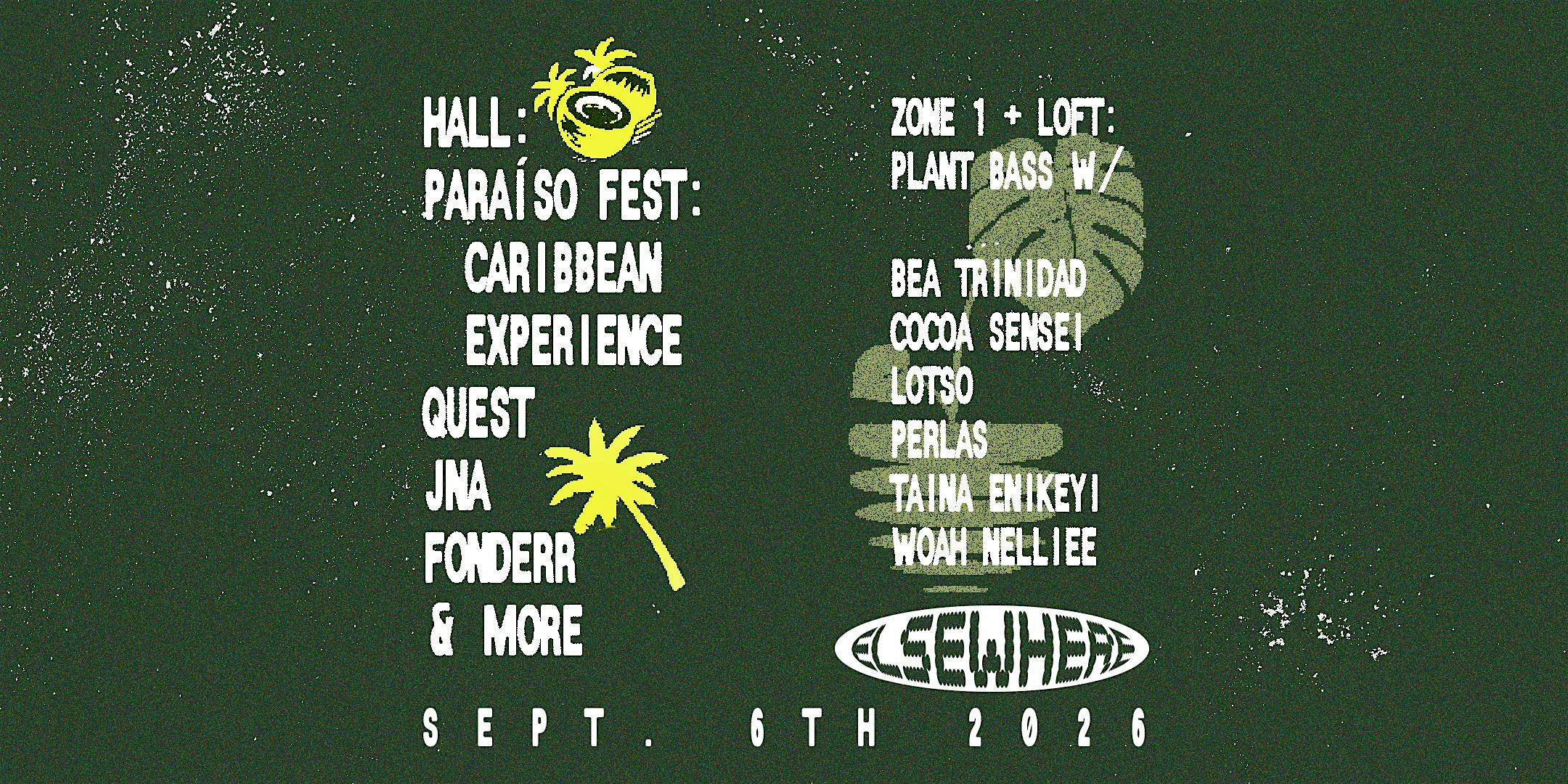 Paraíso Fest: Caribbean Experience (Hall) / Plant Bass (Zone One + Loft)