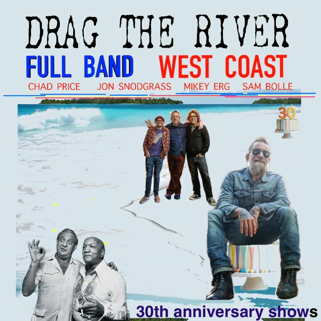 Drag the River w/ Dewey Nielsen Band, Good Dirt