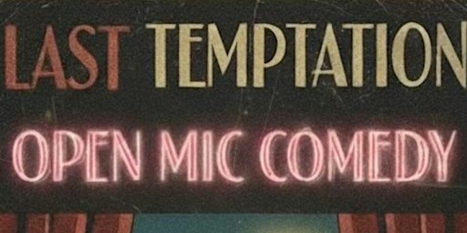 Last temptation Stand up Comedy open mic night