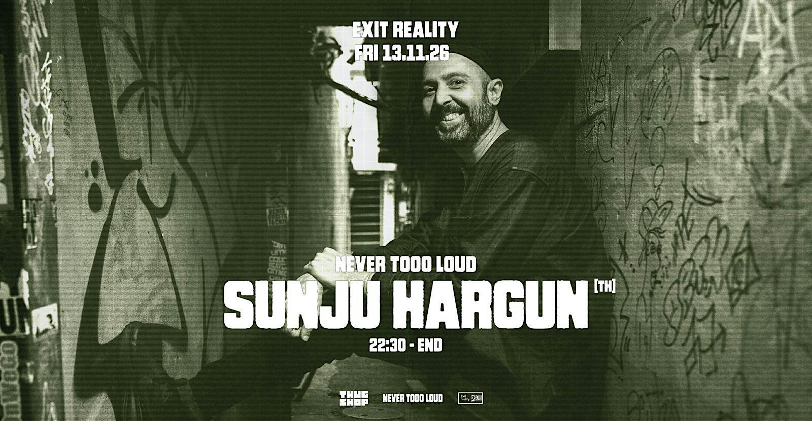 Thugshop X Never Tooo Loud presents: Sunju Hargun (Siamese Twins Records)