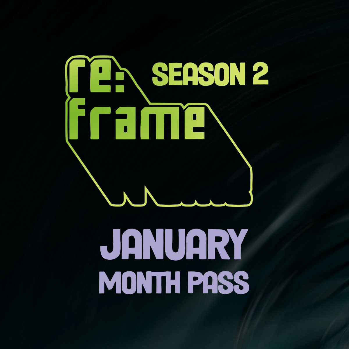 re:frame January Pass