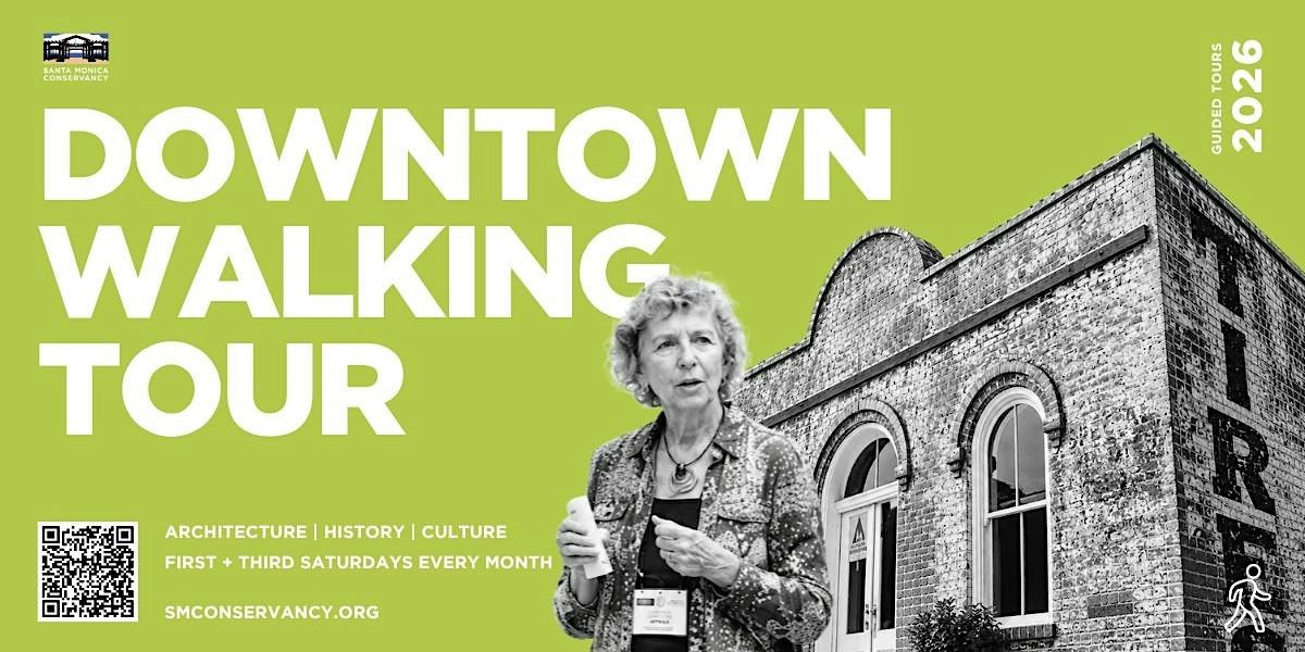 Santa Monica Conservancy: Downtown Walking Tour