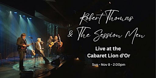 Robert Thomas & The Session Men Live at Cabaret Lion d'Or