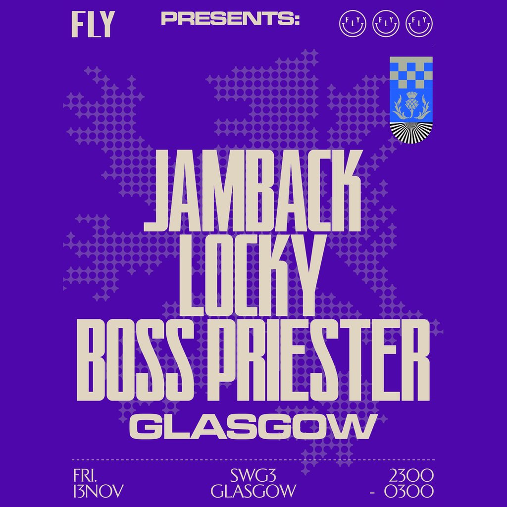 FLY - Jamback, Locky & Boss Priester - Glasgow