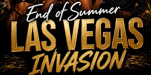 End Of Summer Vegas Invasion