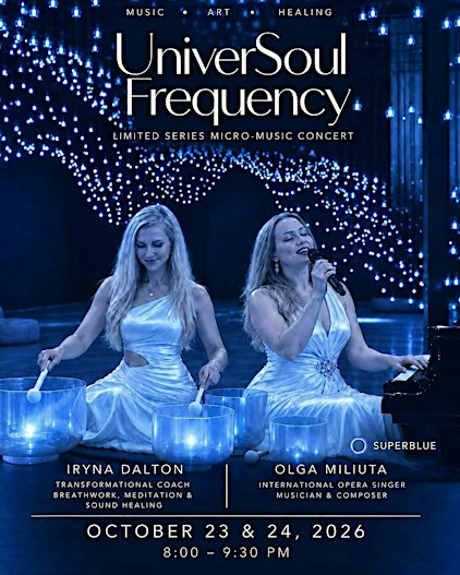 UniverSoul Frequency,  Olga Miliuta &  Iryna Dalton , Opera & Sound Healing