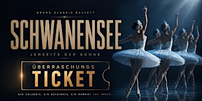 Berlin | Grand Classic Ballet – Schwanensee: Jenseits der Bühne