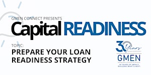 GMEN CONNECT: Prepare Your Loan Readiness Strategy