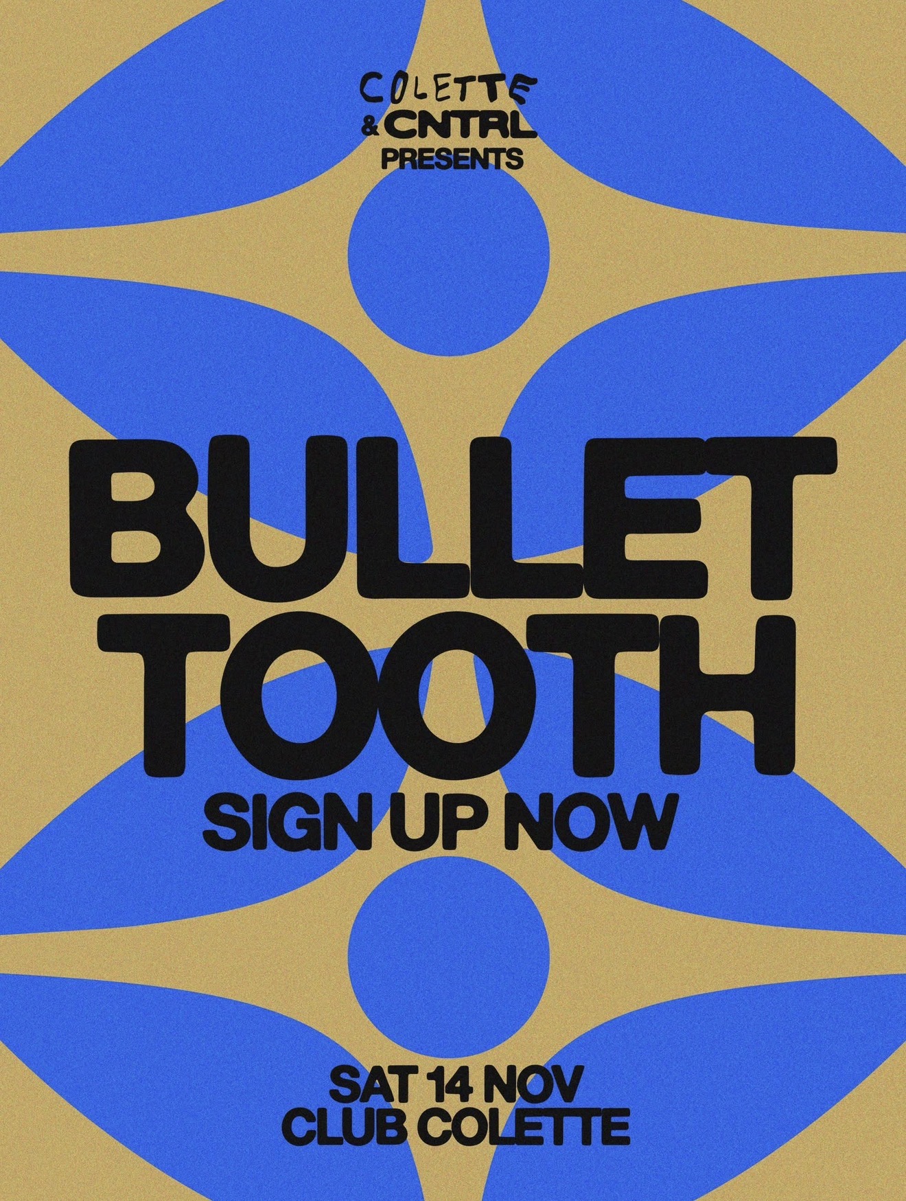 Colette + CNTRL Pres. bullet tooth
