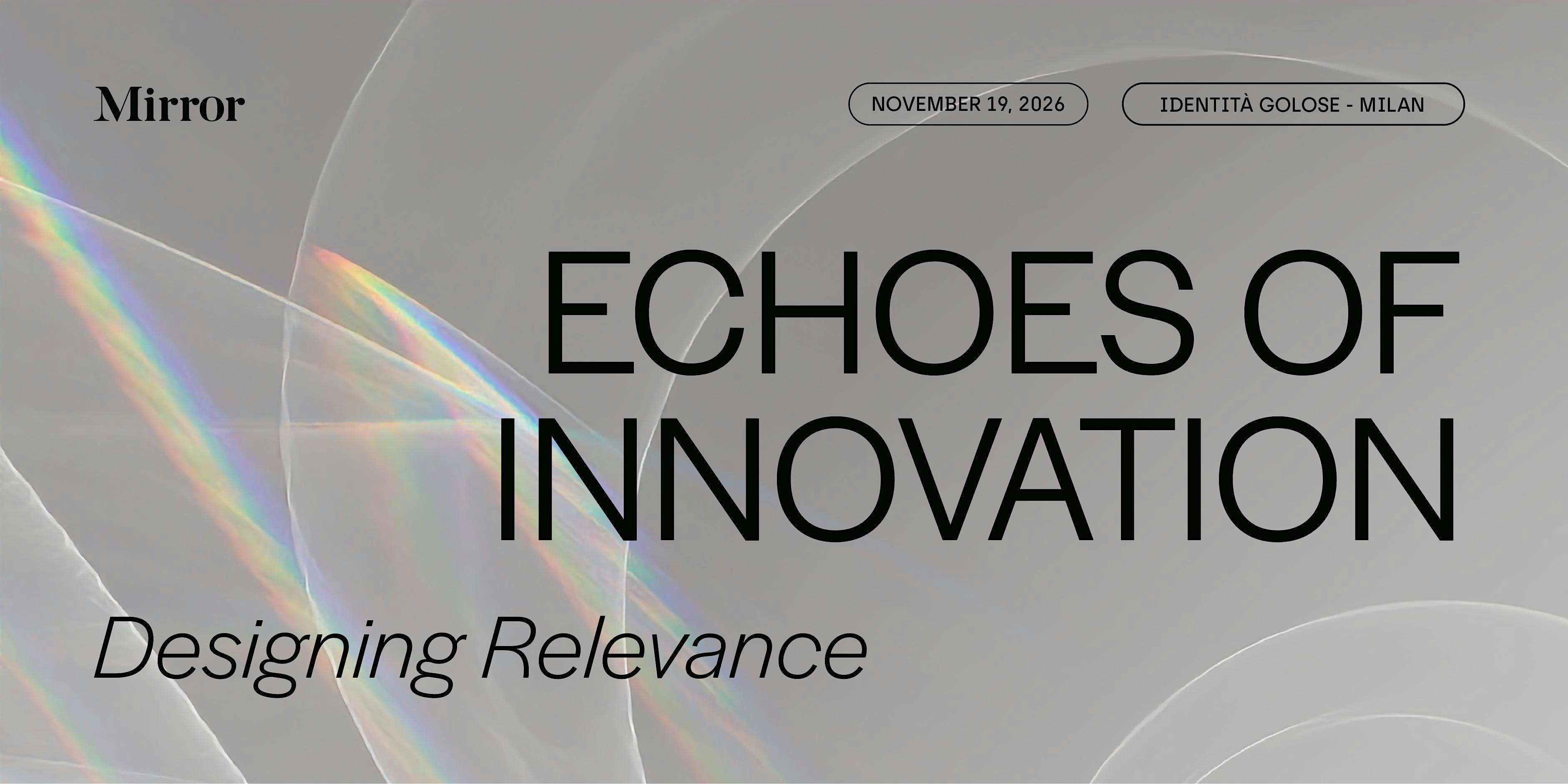 ⁠⁠Echoes of Innovation - Designing Relevance