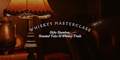 Oíche Shamhna: Haunted Whiskey Masterclass