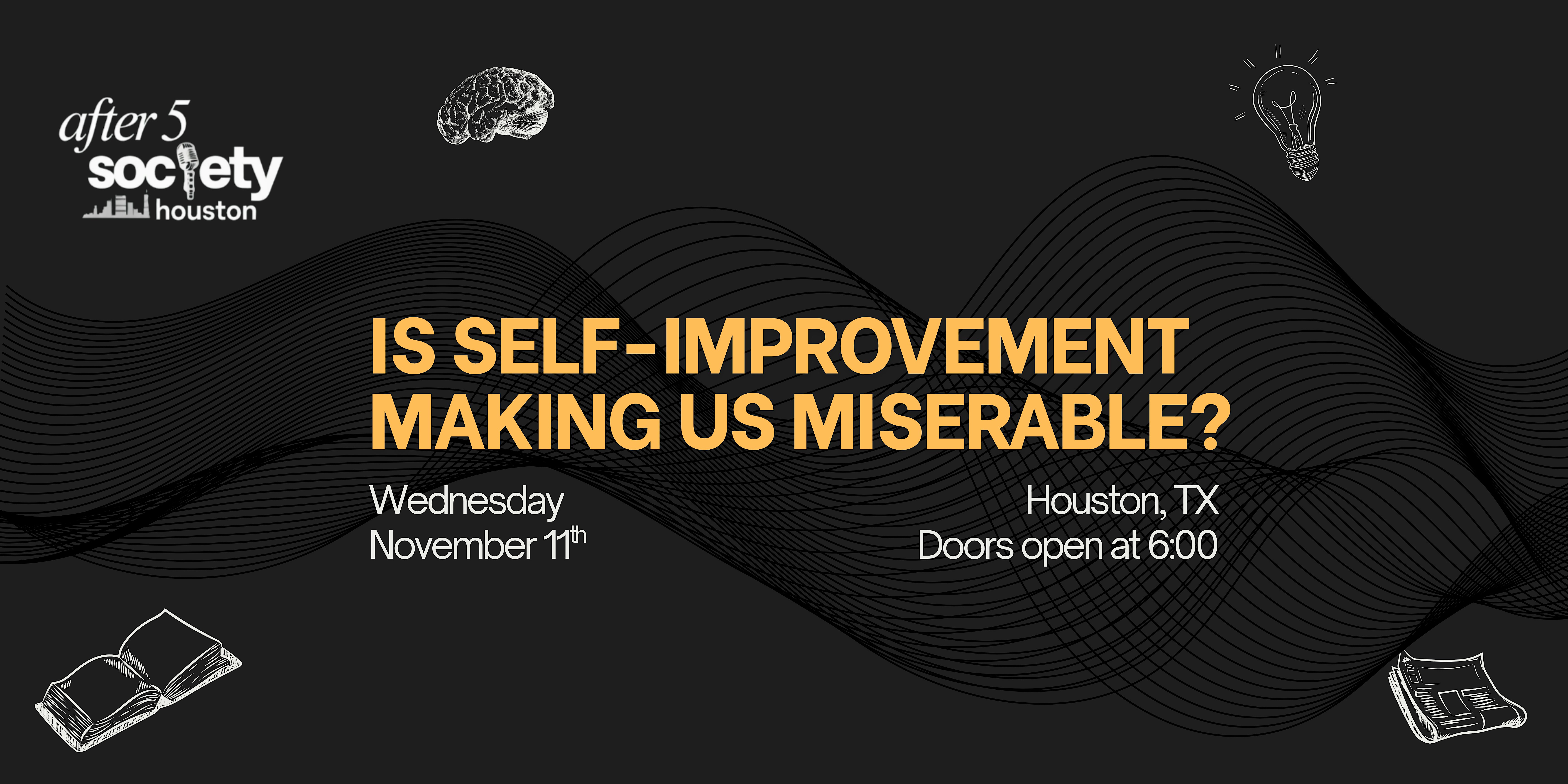 After5Houston - Is Self-Improvement Making Us Miserable?