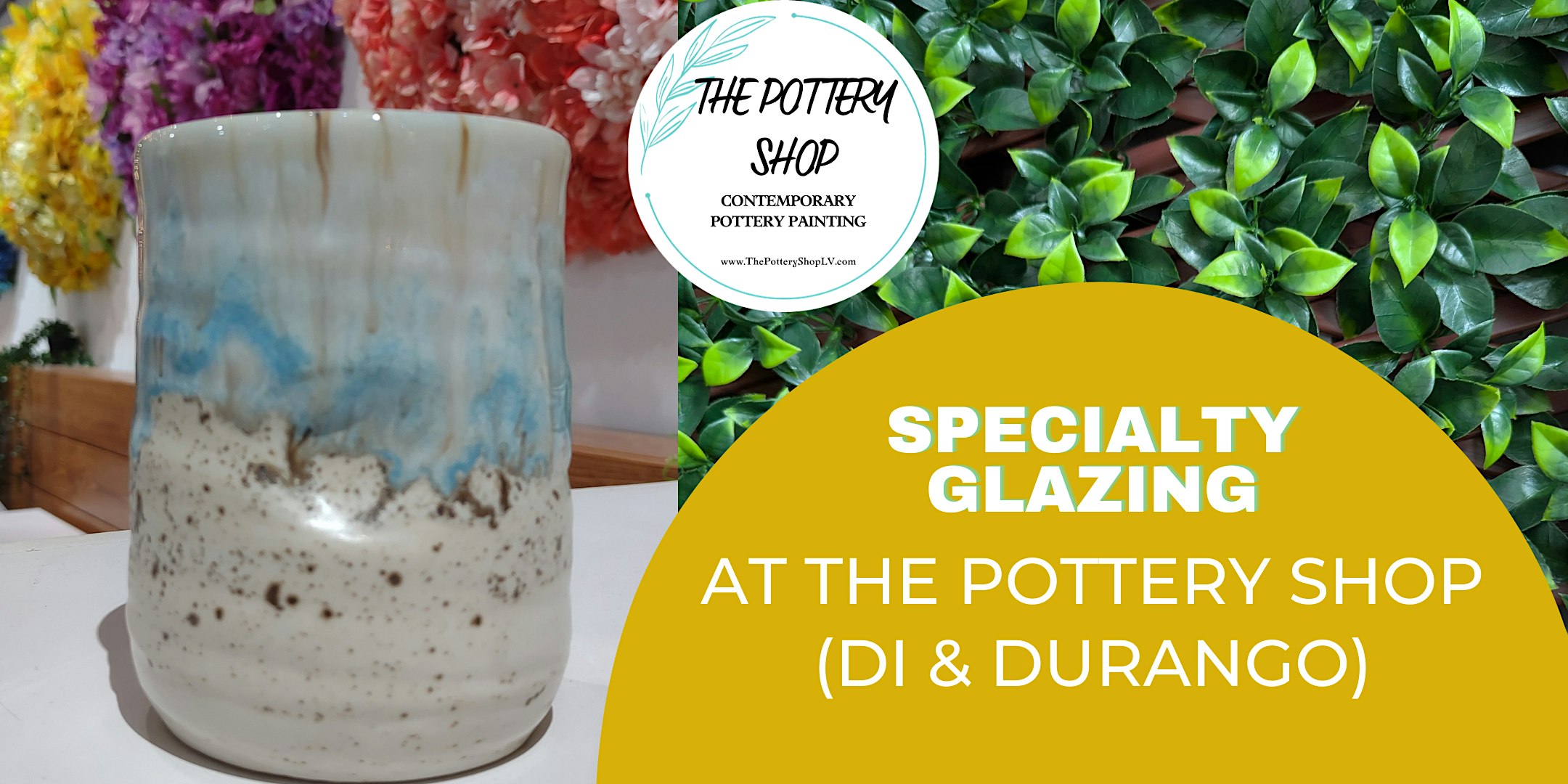 Specialty Glazing Workshop at The Pottery Shop (DI & Durango)