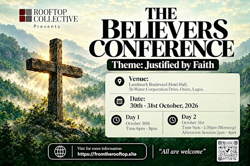THE BELIEVERS CONFERENCE 2026- JUSTIFIED BY FAITH
