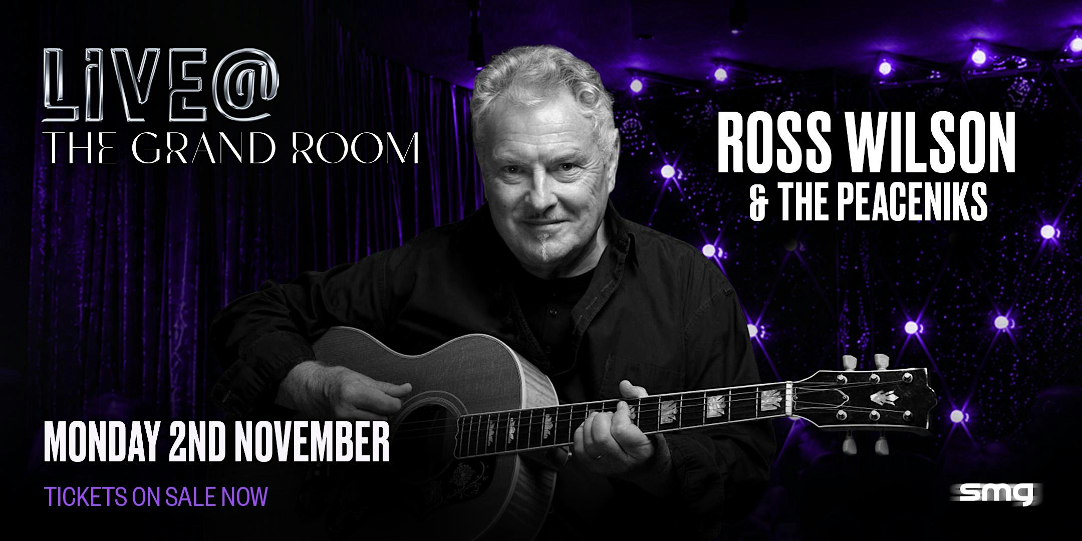 ROSS WILSON & THE PEACENIKS — LIVE@ THE GRAND ROOM