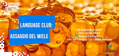 LANGUAGE  CLUB: ASSAGGIO DEL MIELE
