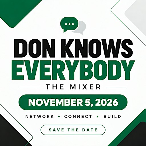 Don Knows Everybody Mixer : Networking that connects
