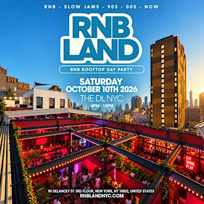 RNBLAND NYC - NYC's Biggest RnB Rooftop Day Party