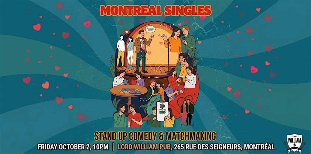 MONTREAL SINGLES, Stand up comedy and matchmaking
