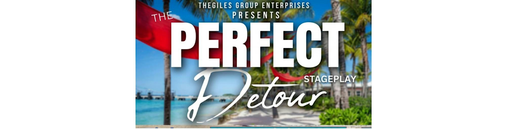 The Perfect Detour StagePlay