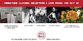 Group Miniature Show Closing Reception + live music