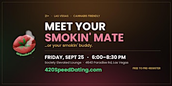Meet Your Smokin' Mate - 420 SpeedDating Las Vegas