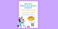 Bluey: Meet and Greet Craft Party