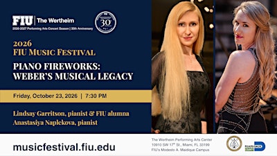 2026 FIU Music Festival: Piano Fireworks: Weber’s Musical Legacy