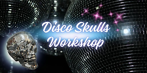 Disco Skulls Workshop