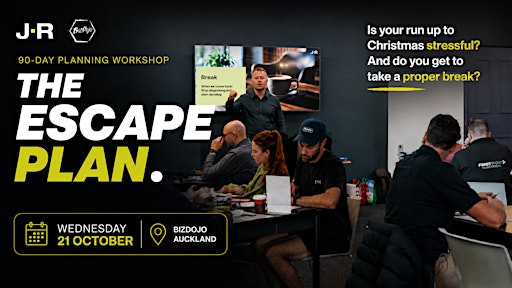 The Escape Plan - A 90 Day Planning Workshop.