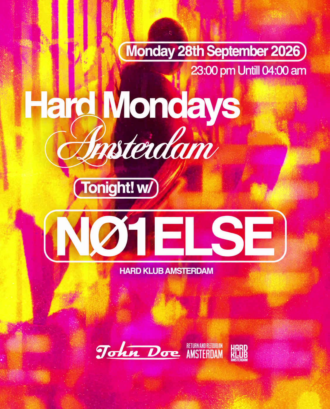 Hard Mondays Amsterdam - Hard Techno Night With Nø1else W40