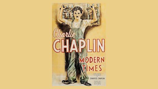 Charlie Chaplin’s “Modern Times” with LIVE Wurlitzer Soundtrack