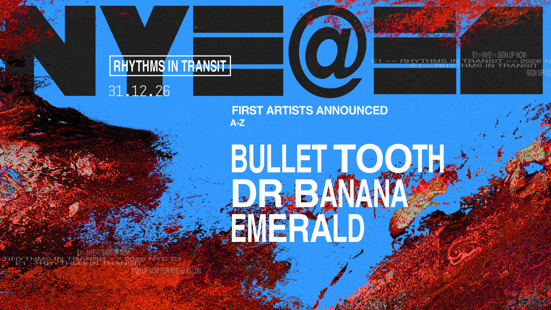 NYE:  Dr Banana, bullet tooth, Emerald (1st Line Up Drop - More TBA soon) 