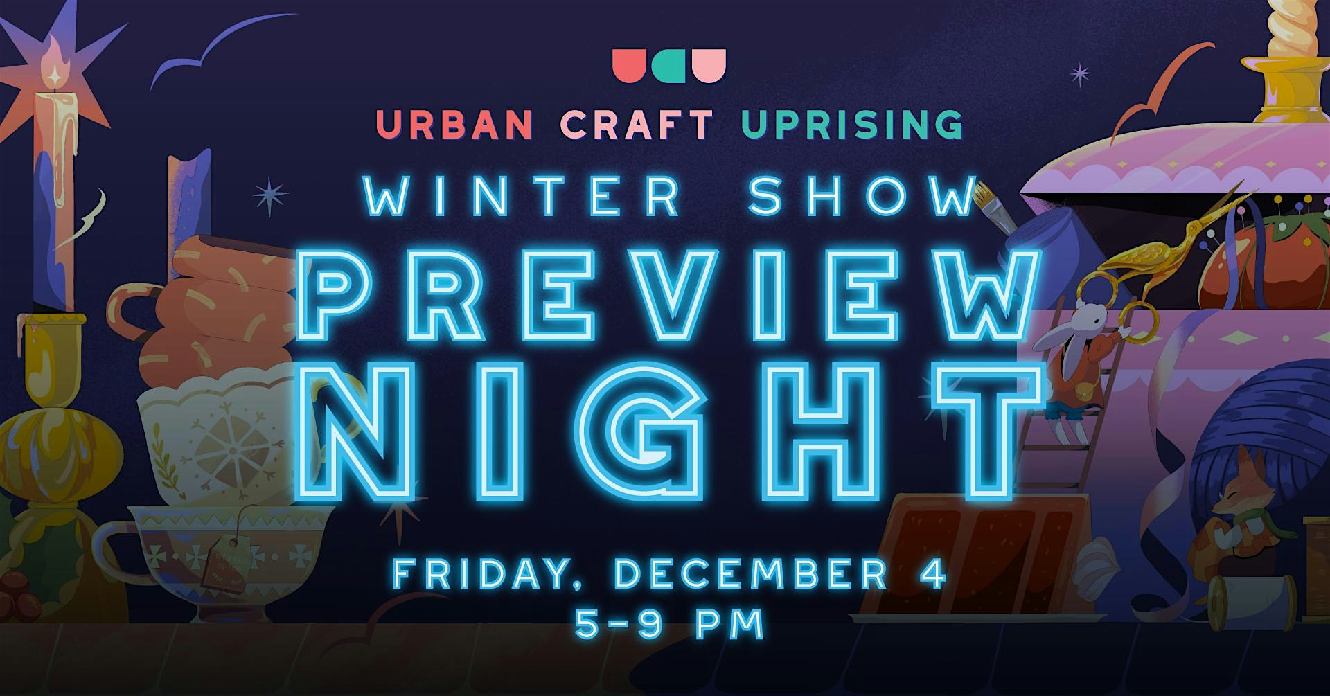 Urban Craft Uprising Winter Show Preview Night: Seattle Handmade Market