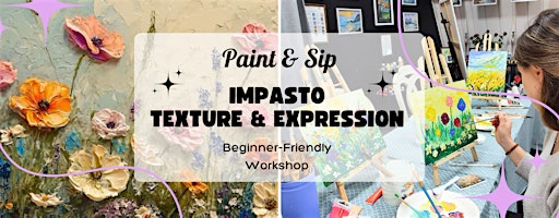 Impasto. Texture & Expression. Paint & Sip  in candlelight (for beginners)