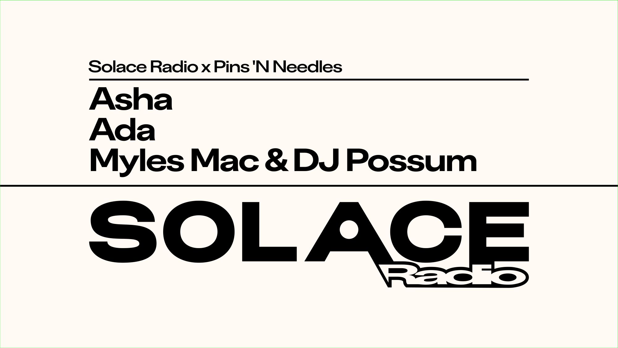 Solace Radio x Pins 'N Needle W/ Asha Ada Myles Mac & DJ Possum