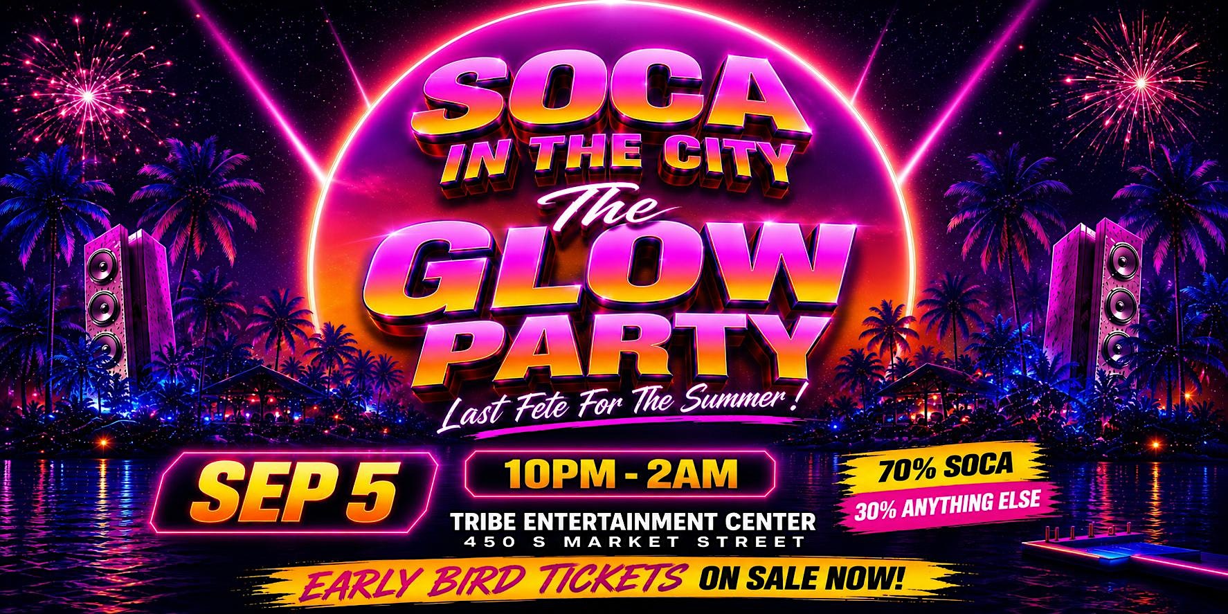 SOCA IN THE CITY LA ( THE GLOW PARTY)