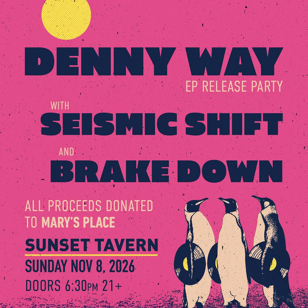 Denny Way (EP Release), Seismic Shift, Brake Down