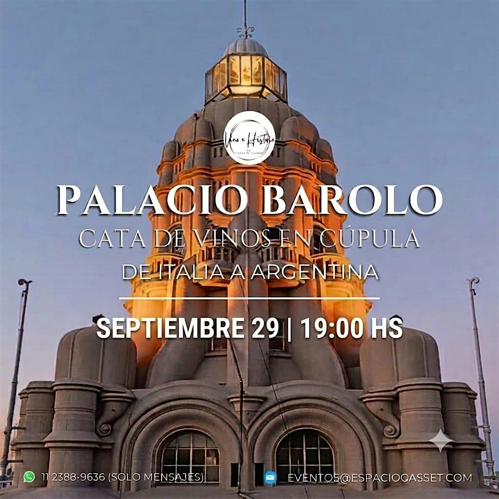 PALACIO BAROLO DE ITALIA A ARGENTINA : cata  e historia.