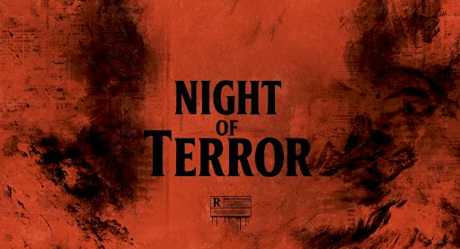 NIGHT OF TERROR