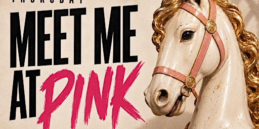 Meet Me at Pink at Club Pink Pony