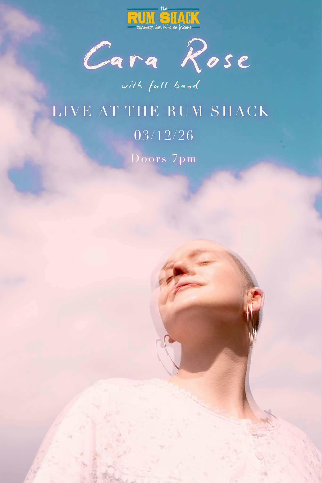 Cara Rose // The Rum Shack // 03.12.2026