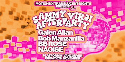 Motions x Translucent Nights Present: Sammy Virji Afterparty