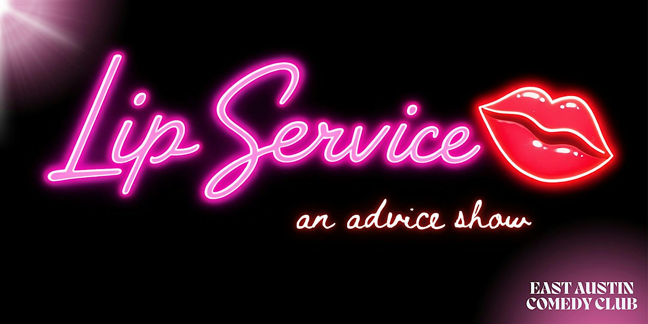 Lip Service: An Advice Show